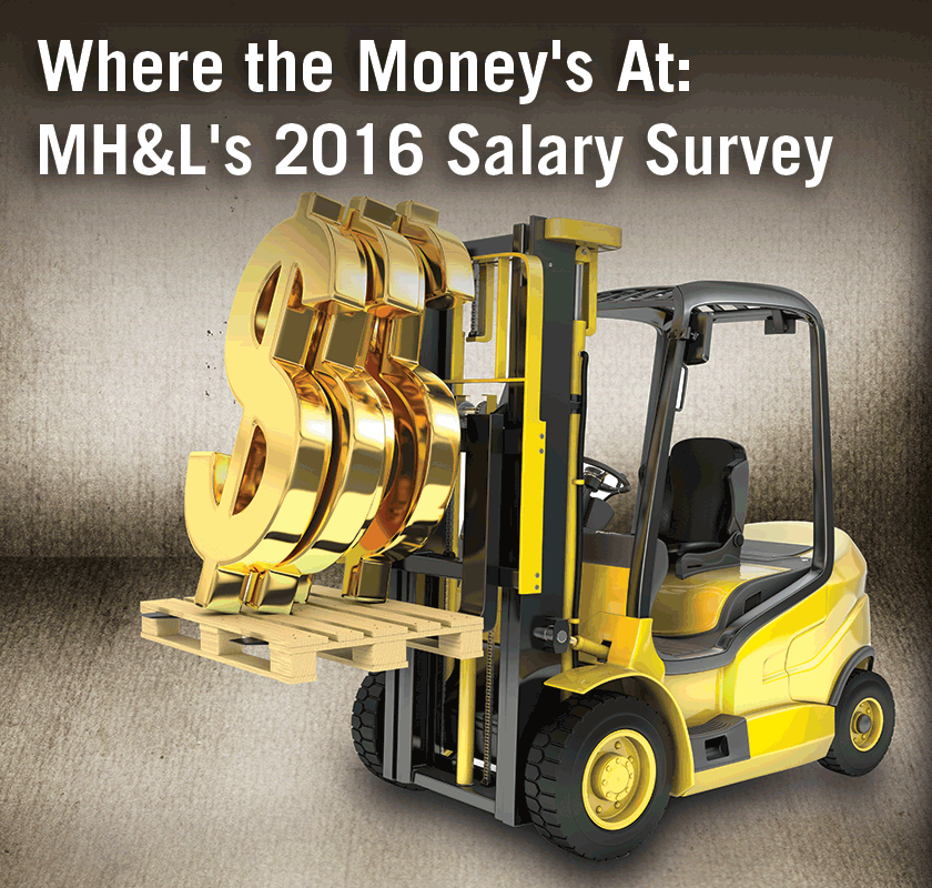 MH&L's 2016 Salary Survey By the Numbers Material Handling and Logistics